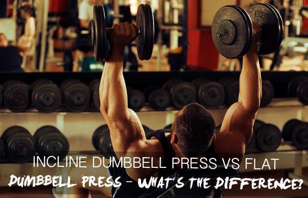 Incline Dumbbell Press vs Flat Dumbbell Press