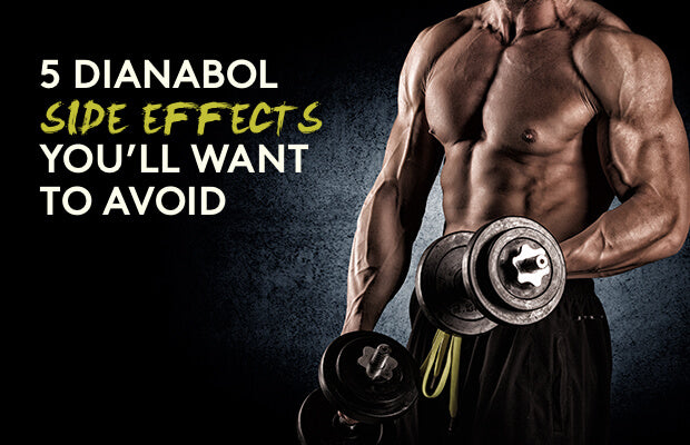 5 Dianabol Side Effects You’ll Want To Avoid