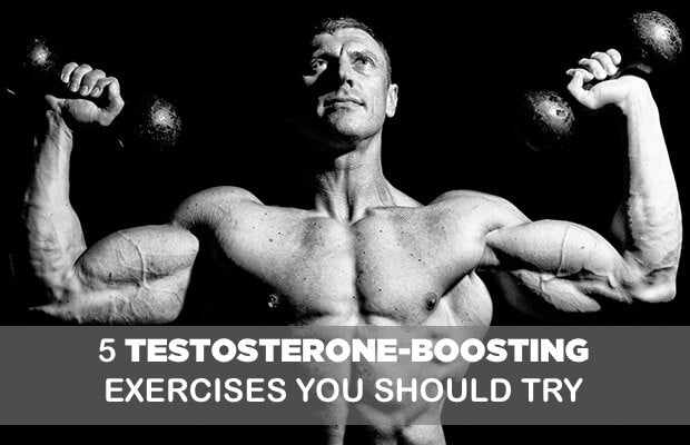 5 Testosterone-Boosting Exercises You Should Try