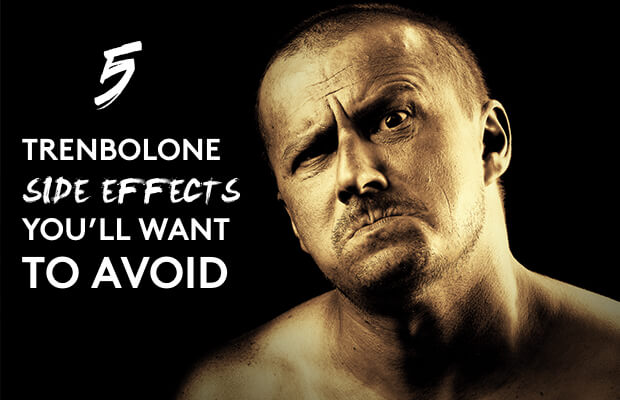 5 Trenbolone Side Effects You’ll Want To Avoid